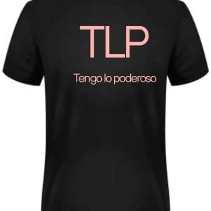 Playera «Tengo lo poderoso (TLP)»
